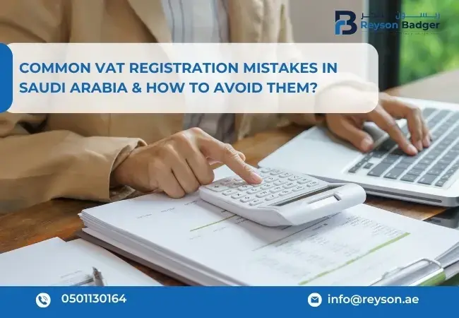 Common VAT Registration Mistakes in Saudi Arabia and How to Avoid Them?