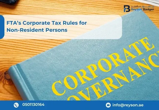 FTA Corporate Tax Rules for Non-Resident Persons