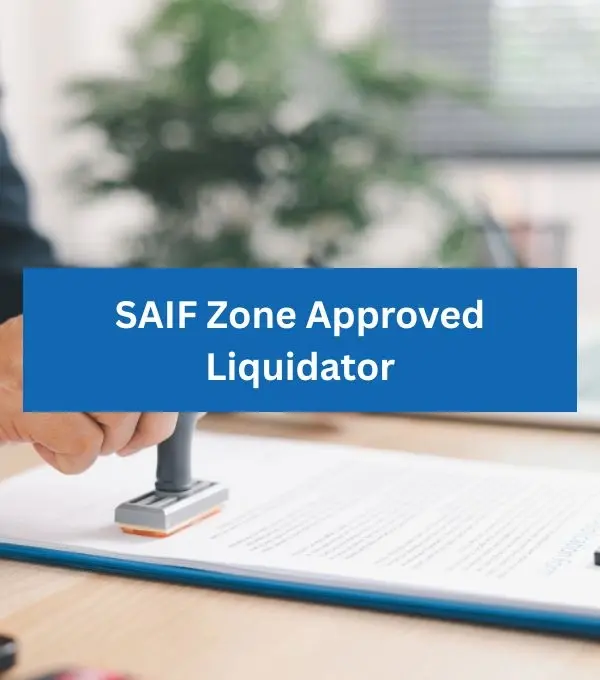 saif  zone approved liquidators