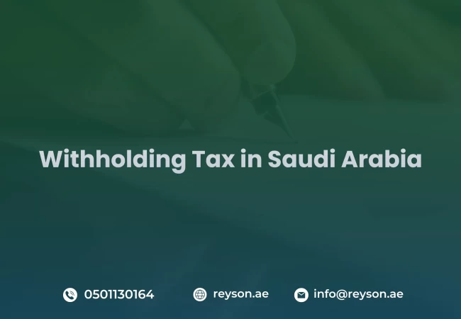 Withholding Tax in Saudi Arabia | KSA Withholding Tax Return