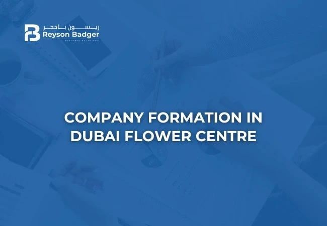 Company Formation in Dubai Flower Centre