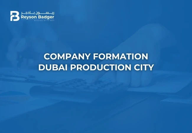 Company Formation in Dubai Production City