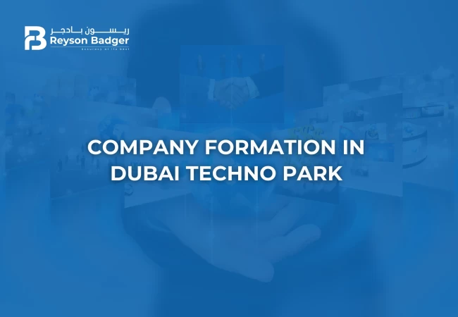 Company formation in Dubai Techno Park (DTP)