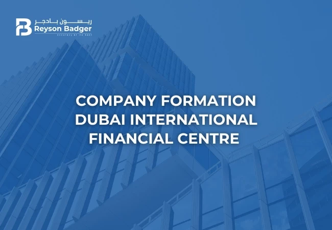 Company Formation in Dubai International Financial Centre (DIFC)