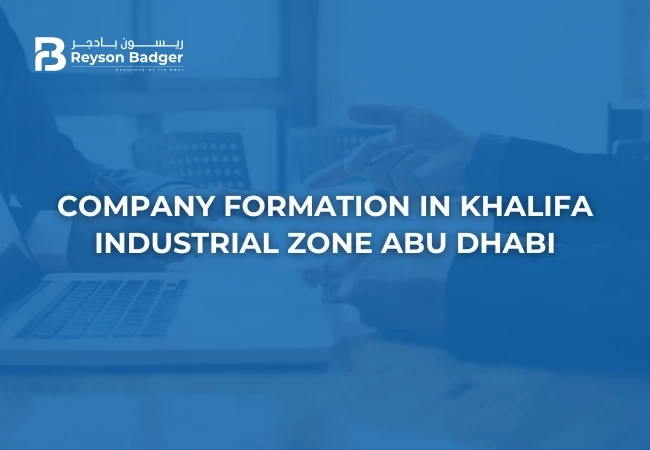 Company Formation in KIZAD (Khalifa Industrial Zone Abu Dhabi)